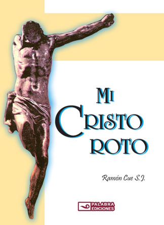 Palabra Ediciones - Mi Cristo roto (Mini)